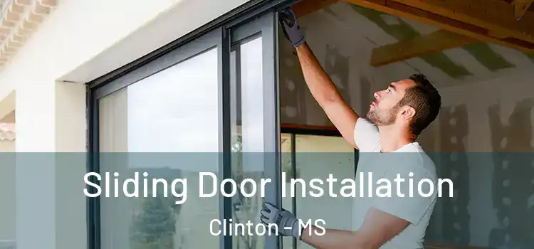 Sliding Door Installation Clinton - MS